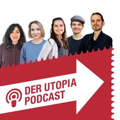 Utopia – Dein Podcast für Nachhaltigkeit Utopia – Dein Podcast für Nachhaltigkeit