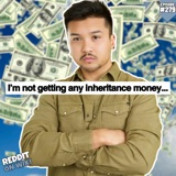 #279: My Kid Lost ALL Their Inheritance Money! | Reddit Stories