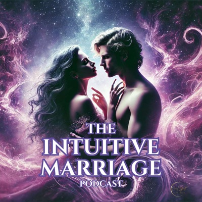 The Intuitive Marriage Podcast The Intuitive Marriage Podcast
