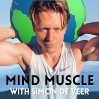 Mind Muscle with Simon de Veer podcast