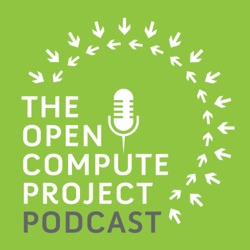 The Open Compute Project Podcast