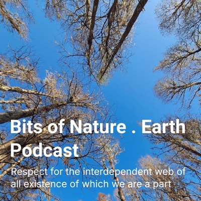 Bits of Nature . Earth Podcast Bits of Nature . Earth Podcast