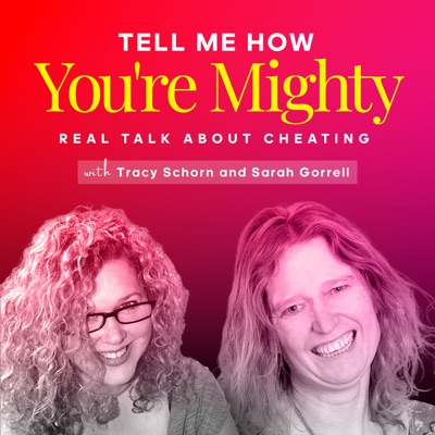 Tell Me How You're Mighty: Real Talk About Cheating Tell Me How You're Mighty: Real Talk About Cheating