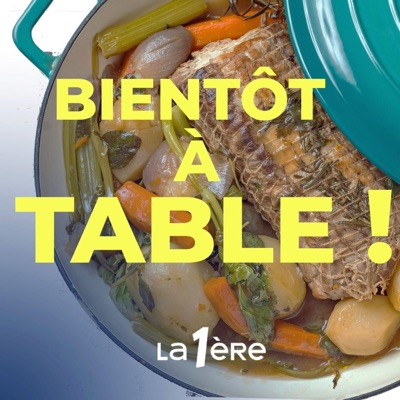 Bientôt à table : votre émission cuisine Bientôt à table : votre émission cuisine