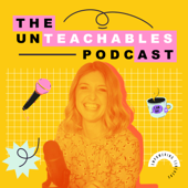 The Unteachables Podcast