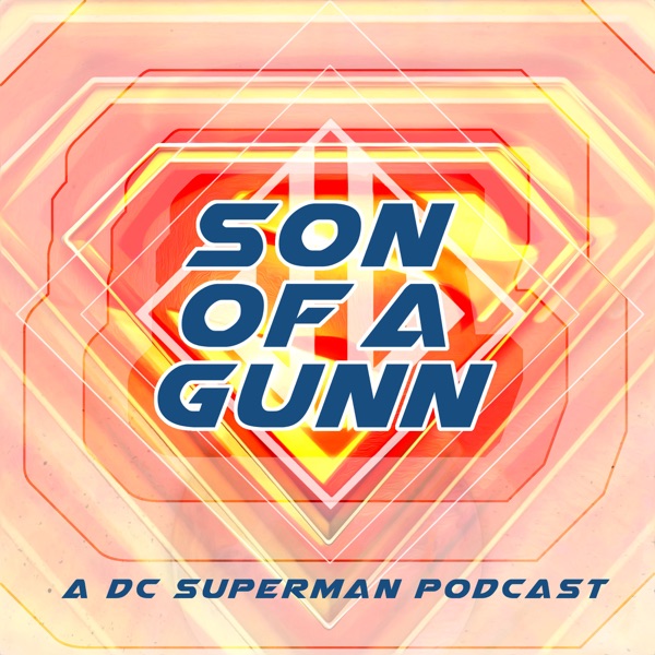 Son of a Gunn: Let’s Talk About Superman