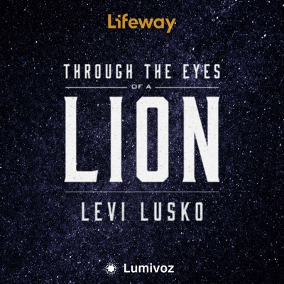 Through The Eyes Of A Lion With Levi Lusko - Lifeway Bible Study:Levi Lusko | Lumivoz