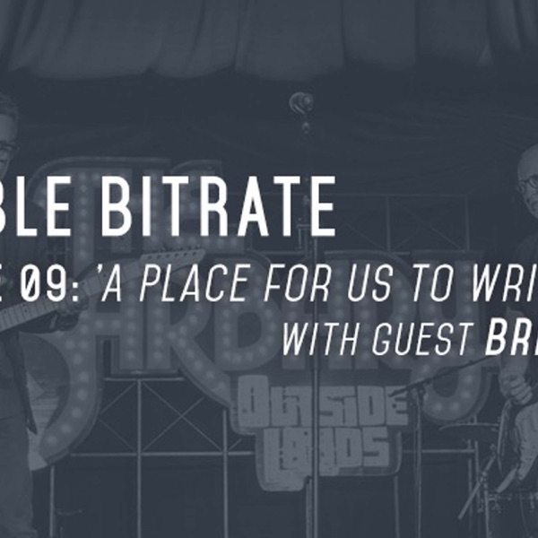 09: 'A Place For Us To Write Freely', with guest Brian Leak photo
