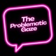 The Problematic Gaze