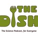 The Dish - Food, Science, Ag