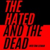 The Hated and the Dead