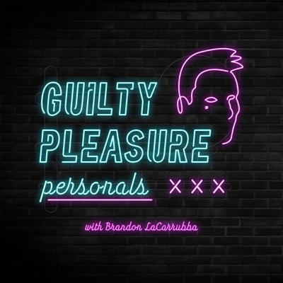 Guilty Pleasure Personals with Brandon LaCarrubba
