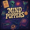 Mind Poppers