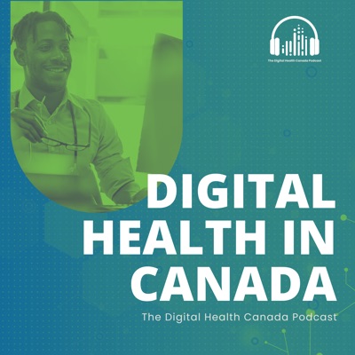 Digital Health in Canada:Digital Health Canada