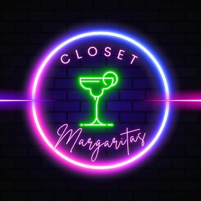 Closet Margaritas