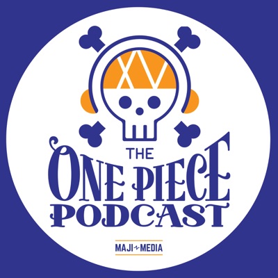 The One Piece Podcast:Maji Media