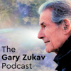 The Gary Zukav Podcast - Exploring The New Consciousness