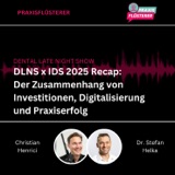 #210: DLNS x IDS 2025 Recap: Der Zusammenhang von Investitionen, Digitalisierung und Praxiserfolg