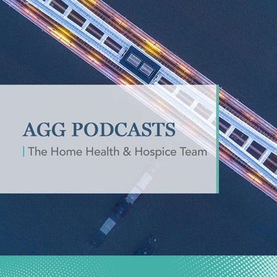 AGG Talks: Home Health & Hospice