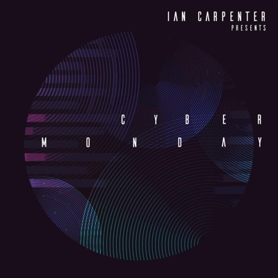 Ian Carpenter presents - Cyber Monday Ian Carpenter presents - Cyber Monday