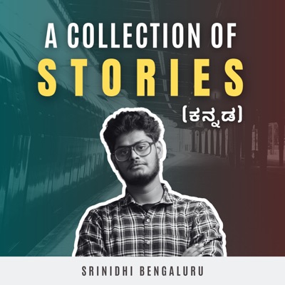 A Collection Of Stories (Kannada) | Kannada Podcast | Srinidhi Bengaluru:Srinidhi Bengaluru