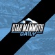 Utah Mammoth Daily | Utah Mammoth Daily Podcast