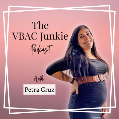 The VBAC Junkie Podcast:Petra Cruz