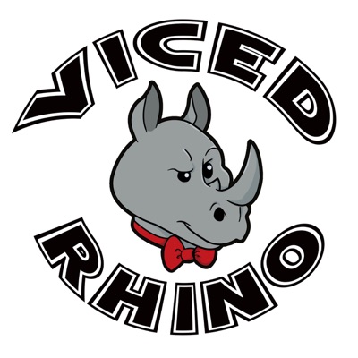 Viced Rhino: The Podcast Viced Rhino: The Podcast