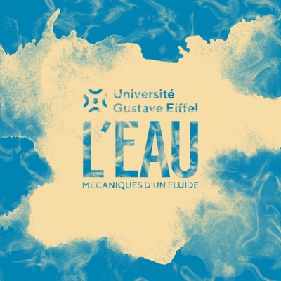 L'eau, mécaniques d'un fluide L'eau, mécaniques d'un fluide
