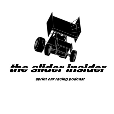 The Slider Insider - Sprint Car Racing Podcast