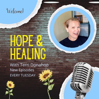 Hope & Healing with Terri