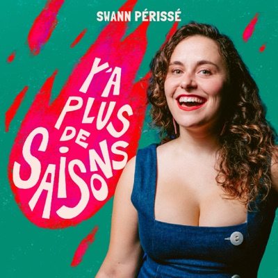 Y'a plus de saisons:Swann Périssé