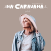 N'A Caravana - Rita Ferro Alvim
