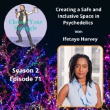 Creating a Safe and Inclusive Space in Psychedelics with Ifetayo Harvey