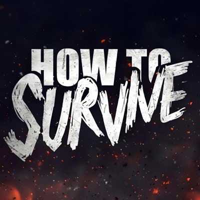 How To Survive