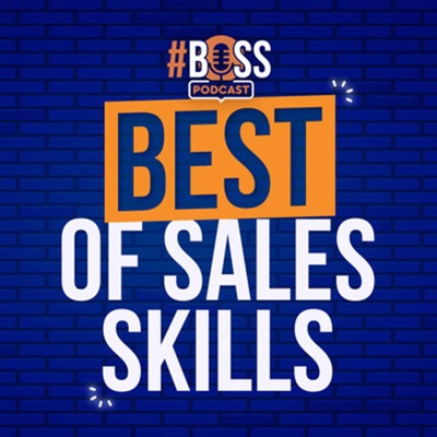 Best Of Sales Skills Podcast