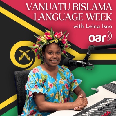Vanuatu Bislama Language Week Podcasts