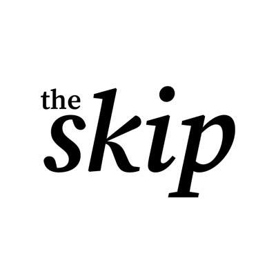 The Skip Podcast The Skip Podcast