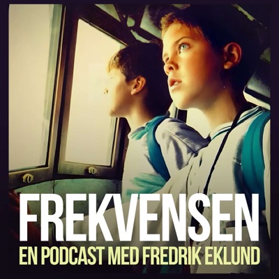 Fredrik Eklund FREKVENSEN podcast:Fredrik Eklund