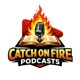 Catch On Fire Podcasts - Bible Teaching & Christian Encouragement