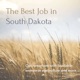 The Best Job in South Dakota