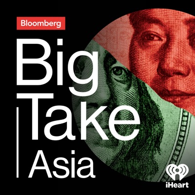 Big Take Asia:Bloomberg