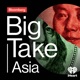 Big Take Asia