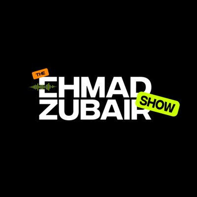 The Ehmad Zubair Show The Ehmad Zubair Show