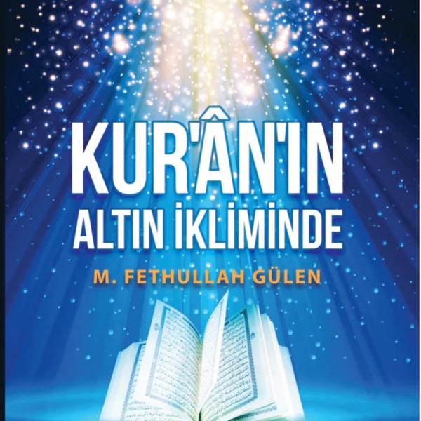 Kur'an'ın Altın İkliminde