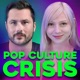 Pop Culture Crisis