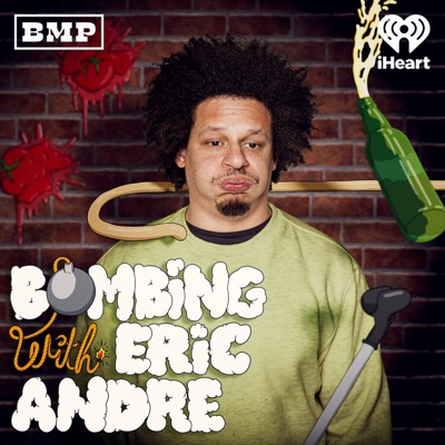 Bombing with Eric Andre:Big Money Players Network and iHeartPodcasts