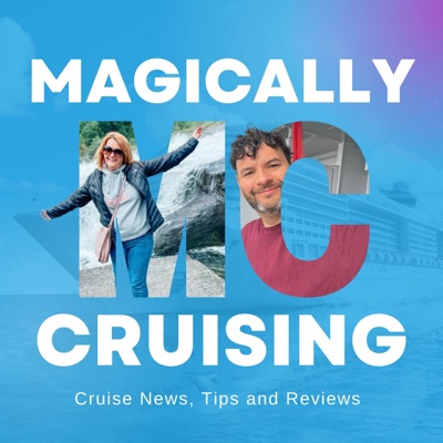 Magically Cruising Cruise Podcast