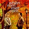 Logo of the podcast When Rom Met Com Logo of the podcast When Rom Met Com
