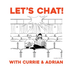 Let's Chat! with Currie & Adrian